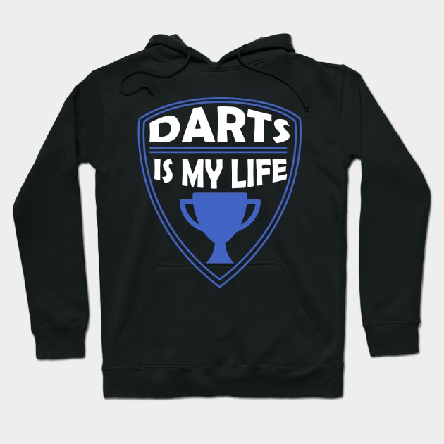 Darts is my Life Gift Hoodie by woormle